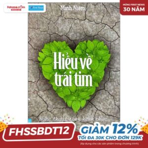 Hiểu Về Trái Tim (Tái Bản 2023)