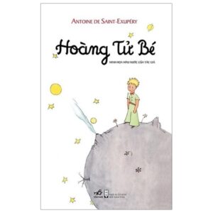 Hoàng Tử Bé (Tái Bản)