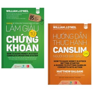 Bộ Sách Làm Giàu Từ Chứng Khoán (How To Make Money In Stock) Phiên Bản Mới + Hướng Dẫn Thực Hành Canslim Cho Người Mới Bắt Đầu (Bộ 2 Cuốn)